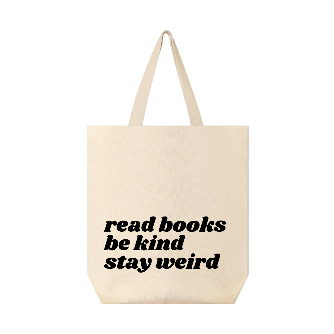 Read Books - Be Kind - Stay Weird Tote