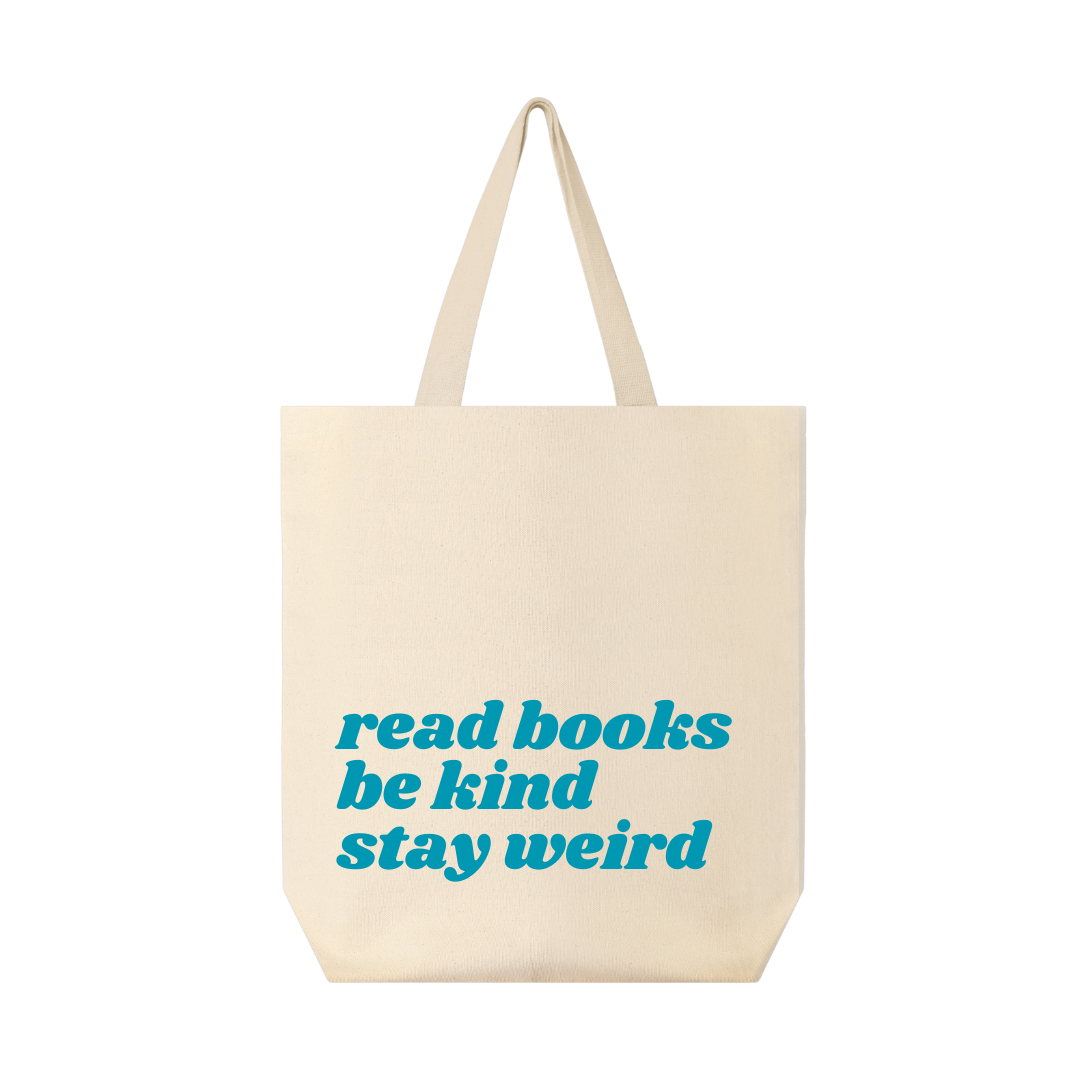 Read Books - Be Kind - Stay Weird Tote