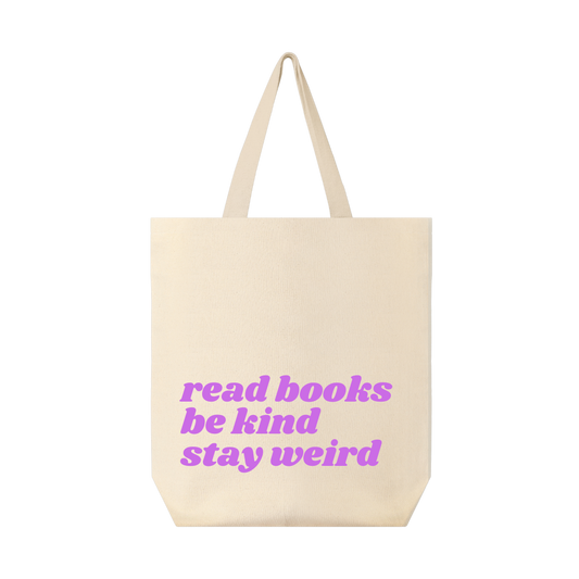 Read Books - Be Kind - Stay Weird Tote