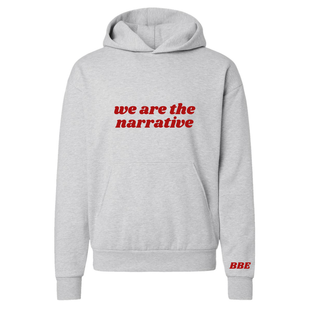 We Are The Narrative Hoodie